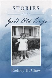 Stories of the Good Old Days cover image