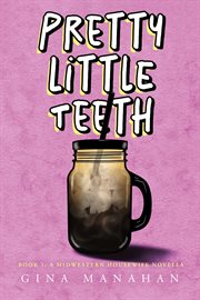 Pretty Little Teeth : Book 1: A Midwestern Housewife Novella cover image