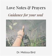 Love Notes & Prayers : Guidance for your Soul cover image
