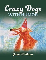 Crazy Dogs With Humor cover image