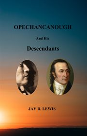 Opechancanough and His Descendants cover image