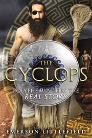 The Cyclops : Polyphemus Tells the Real Story cover image