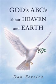 God's A B C's About Heaven and Earth cover image