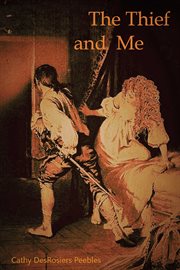 The Thief and Me : Indian and Me cover image