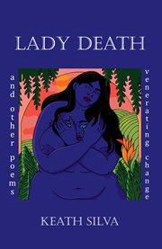 Lady Death : And Other Poems Venerating Change cover image