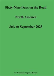 Sixty-Nine Days on the Road North America July to September 2023 cover image