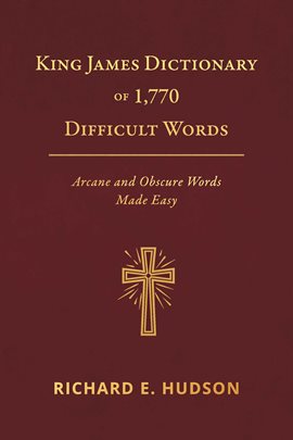 King James Dictionary of 1,770 Difficult Words