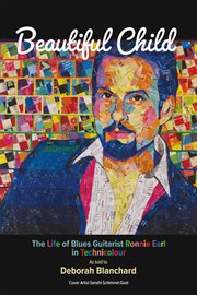 Beautiful Child : The Life of Blues Guitarist Ronnie Earl in Technicolour (as told to..) cover image