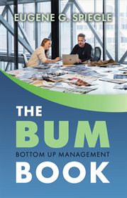 The BUM Book : Bottom up Management cover image