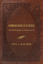 Obsessuccess : The Philosophy of Achievement cover image