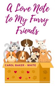 A Love Note to My Furry Friends cover image