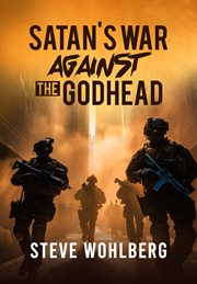 Satan's War Against the Godhead cover image