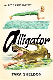 Alligator : Off the Mat Mystery cover image