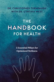 The Handbook for Health : 5 Essential Pillars for Optimal Wellness cover image