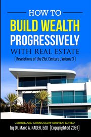 How to Build Wealth Progressively With Real Estate cover image
