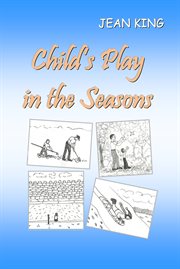 Child's Play in the Seasons cover image