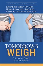 Tomorrow's Weigh : The No Diet Weigh to Lose Weight cover image