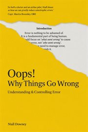 Oops! Why Things Go Wrong : Understanding & Controlling Error cover image