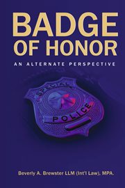 Badge of Honor : An Alternate Perspective cover image