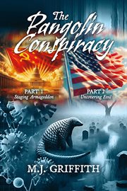 Th Pangolin Conspiracy : Part 1 Staging Armageddon, Part 2 Uncovering Evil cover image