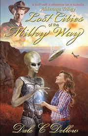 Alcheringa Trilogy : Lost Cities of the Milky Way cover image