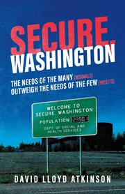 Secure, Washington : The Needs of the Many (Normals) Outweigh the Needs of the Few (Misfits) cover image