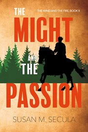 The Might and the Passion : The Wind and the Fire, Book II cover image