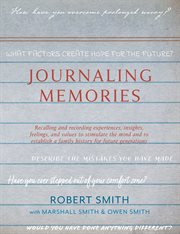 Journaling Memories : Recalling and Recording Experiences, Insights, Feelings and Values cover image