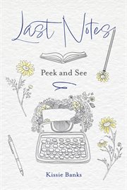 Last Notes : Peek and See cover image