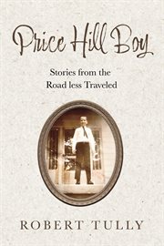 Price Hill Boy : Stories From the Road Less Traveled cover image