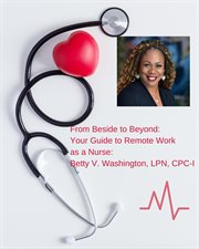 From Bedside to Beyond: Your Guide to Remote Work as a Nurse cover image