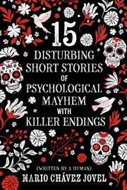 15 Disturbing Short Stories of Psychological Mayhem With Killer Endings cover image