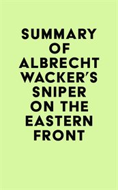 Summary of albrecht wacker's sniper on the eastern front cover image