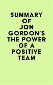 Summary of jon gordon's the power of a positive team cover image