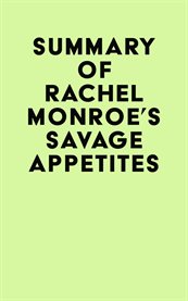Summary of rachel monroe's savage appetites cover image