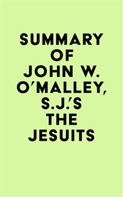 Summary of john w. o'malley, s.j.'s the jesuits cover image