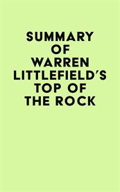 Summary of warren littlefield's top of the rock cover image
