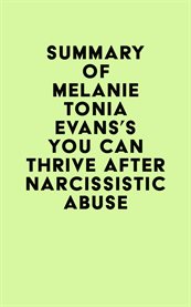 Summary of melanie tonia evans's you can thrive after narcissistic abuse cover image