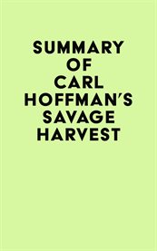 Summary of carl hoffman's savage harvest cover image