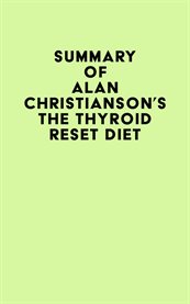 Summary of alan christianson's the thyroid reset diet cover image