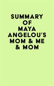 Summary of maya angelou's mom & me & mom cover image