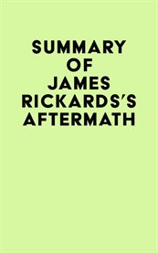 Summary of james rickards's aftermath cover image