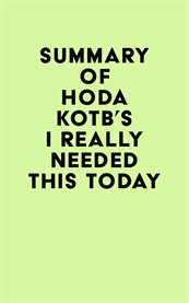 Summary of hoda kotb's i really needed this today cover image