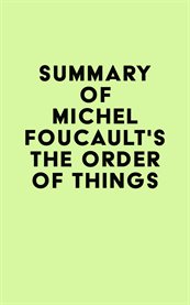 Summary of michel foucault's the order of things cover image