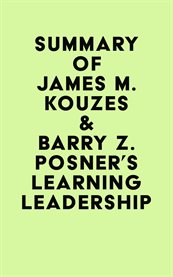 Summary of james m. kouzes & barry z. posner's learning leadership cover image