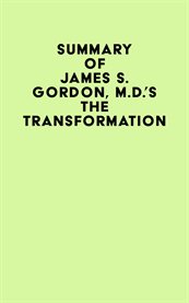 Summary of james s. gordon, m.d.'s the transformation cover image