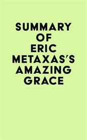 Summary of eric metaxas's amazing grace cover image