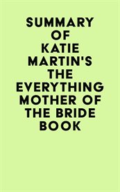 Summary of katie martin's the everything mother of the bride book cover image