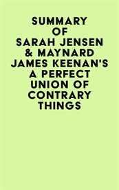 Summary of sarah jensen & maynard james keenan's a perfect union of contrary things cover image
