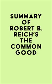 Summary of robert b. reich's the common good cover image